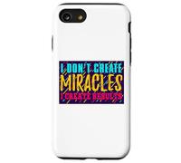 I Don't Create Miracles I Create Results Case for iPhone SE (2020) / 7 / 8