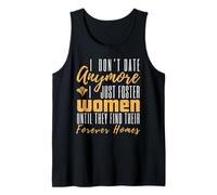 I Don't Date Anymore Just Foster Women Until They Find Homes Tank Top