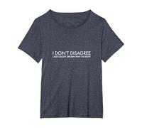 I Don't Disagree I just Loudly Explain why I'm Right T-Shirt, Women's Plus, Heather Blue, 4X