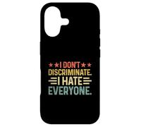 I DON'T DISCRIMINATE I HATE EVERYONE Sayings For Introverts Case for iPhone 17