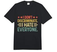 I Don't Discriminate I Hate Everyone Sayings for Introverts Comfort Colors Adult Heavyweight T-Shirt