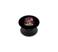 I Don't Do Drama I Do Nails Nail Tech Manicurist PopSockets Adhesive PopGrip