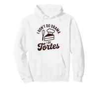 I Don't Do Drama I Do Tortes Funny Baker Baking Pastry Chef Pullover Hoodie