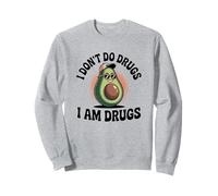 I Dont Do Drugs Funny Party Design Sweatshirt