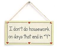I Don't do Housework on Days That end in "Y" - Funny Housework Gift Love Heart Frame Sign