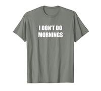 I Don't do it in the Morning T-Shirt, Men, Olive Heather, 3X-Large