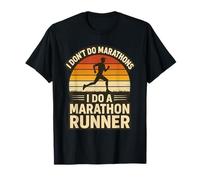 I Don't Do Marathons I Do A Marathon Runner Funny Fitness T-Shirt