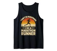 I Don't Do Marathons I Do A Marathon Runner Funny Fitness Tank Top