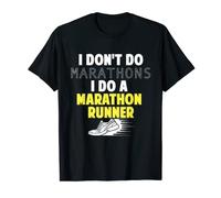 I Don't Do Marathons I Do A Marathon Runner T-Shirt
