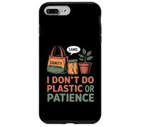 I Don't Do Plastic Or Patience Funny Zero Waste Mom Case for iPhone 7 Plus/8 Plus