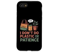I Don't Do Plastic Or Patience Funny Zero Waste Mom Case for iPhone SE (2020) / 7/8