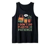 I Don't Do Plastic Or Patience Funny Zero Waste Mom Tank Top