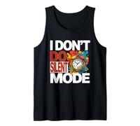 I Don't DO Silent Mode Tank Top