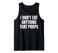 I Don't Eat Anything That Poops Funny Vegan Vegetarian 2025 Tank Top