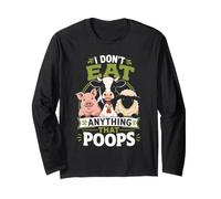 I Dont Eat Anything that Poops Long Sleeve T-Shirt