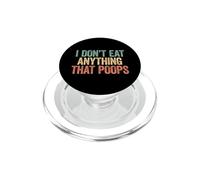I Don't Eat Anything That Poops PopSockets PopGrip for MagSafe