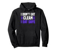 I Dont Eat Clean I Eat Safe Crohn's Disease Pullover Hoodie