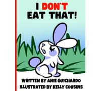 I Don't Eat That: Hop, bark and laugh-An adventure with a ticklish twist