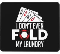 I Don'T Even Fold My Laundry Mousepad Washable Mouse Pad Small Mousemat For Studying Office Work 25X30Cm