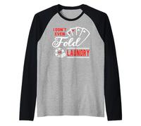 I Don't Even Fold My Laundry Poker Gambling Cards Las Vegas Raglan Baseball Tee