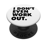 I Don't Even Work Out PopSockets Adhesive PopGrip