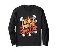 I Don't Fart I Backfire! Long Sleeve T-Shirt