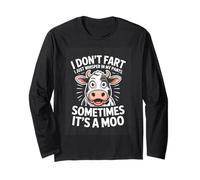 I Dont Fart I JUST Whisper in My Pants Sometimes ITS A MOO Long Sleeve T-Shirt