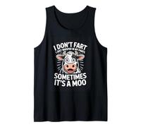 I Dont Fart I JUST Whisper in My Pants Sometimes ITS A MOO Tank Top