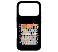 I Don't Feel Like Being An Adult Today Lazy Draw |- Case for iPhone 17 Pro