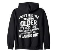 I Don't Feel Like I'm Getting Older Funny Vintage Joke Zip Hoodie