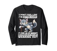 I Don't Feel Like I'm Getting Older It's More Like Warranty Long Sleeve T-Shirt