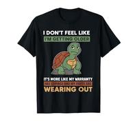 I Don't Feel Like I'm Getting Older It's More Like Warranty T-Shirt