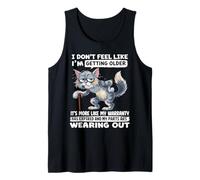I Don't Feel Like I'm Getting Older It's More Like Warranty Tank Top
