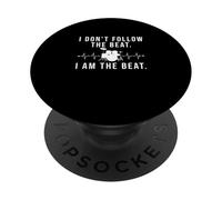 I Don't Follow The Beat I Am The Beat A Drum Player Drummer PopSockets Adhesive PopGrip