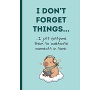 I don't forget things...I just postpone them to indefinite moments in time.: “Funny otter notebook, A5, lined, 120 pages - work gag gift for ... office employees, fun presents for colleagues