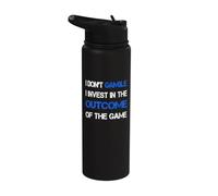 I Don't Gamble I Invest Bets Funny Gambling Sports Fan Gift Stainless Steel Insulated Water Bottle