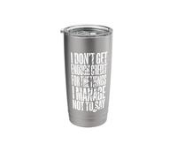 I Don't Get Enough Credit for The Things I Mange Not Say Stainless Steel Insulated Tumbler