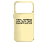 I Don't Get Enough Credit Humorous Funny Sarcastic Saying Case for iPhone 17 Pro