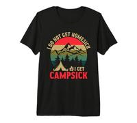 I Don't Get Homesick I Get Campsick Camping Lover Premium T-Shirt