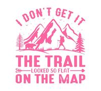 i Don't get it The Trail Looked so Flat on The map Hiking Design Fine Carving Decals 42x45.7cm It Won't Fall Off Pink