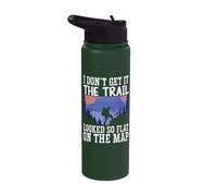 I Don't Get It The Trail Looked So Flat On The Map Stainless Steel Insulated Water Bottle