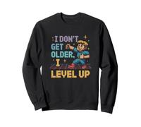 I Don't Get Older I Level Up Retro Pixel Art Gamer Sweatshirt