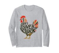 I Don't Give A Cluck Funny Chicken Attitude Pun Sassy Saying Long Sleeve T-Shirt