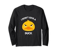 I Don't Give A Duck - Funny Angry Duck Face, Sarcastic Quote Long Sleeve T-Shirt