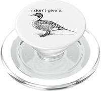 I Don't Give A Duck (Funny Statement) PopSockets PopGrip for MagSafe