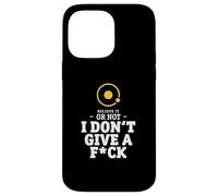 I Don't Give A Fck - Funny geocentric astronomy Case for iPhone 14 Pro Max