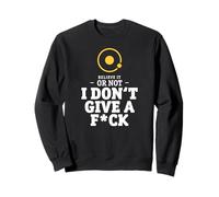 I Don't Give A Fck - Funny geocentric astronomy Sweatshirt