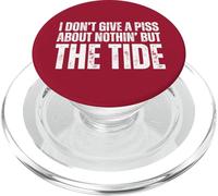 I Don't Give A Piss About Nothin' But The Tide Funny Cool PopSockets PopGrip for MagSafe