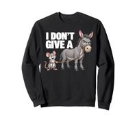 I Don't Give a Rats Ass Mouse Donkey Funny Sarcastic Animal Sweatshirt