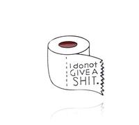 I Don't Give A Shit Metal Cosplay Pin Badge Brooch